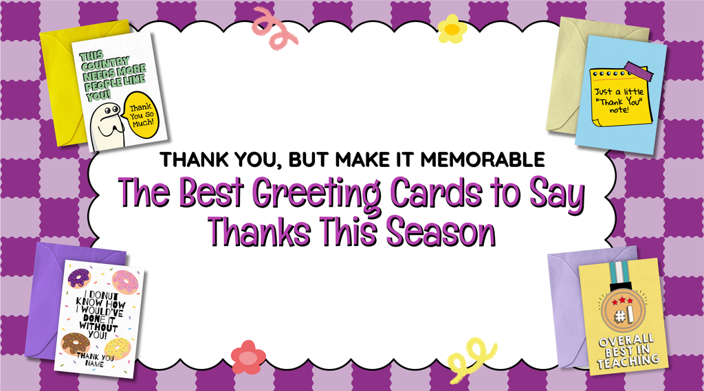 Thank You, But Make It Memorable: The Best Greeting Cards to Say Thanks This Season