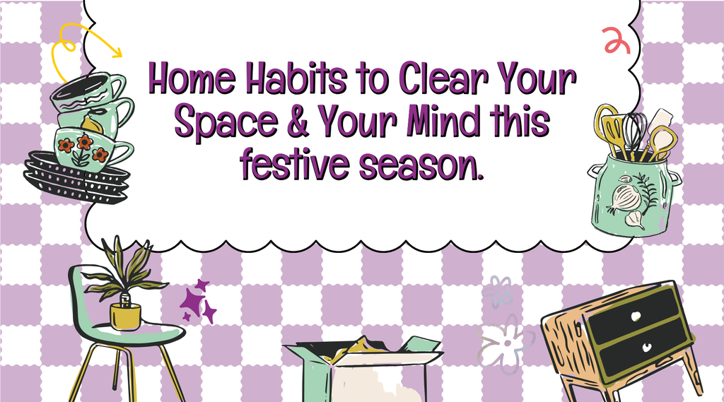 December Reset - Home Habits to Clear Your Space & Your Mind this festive season.