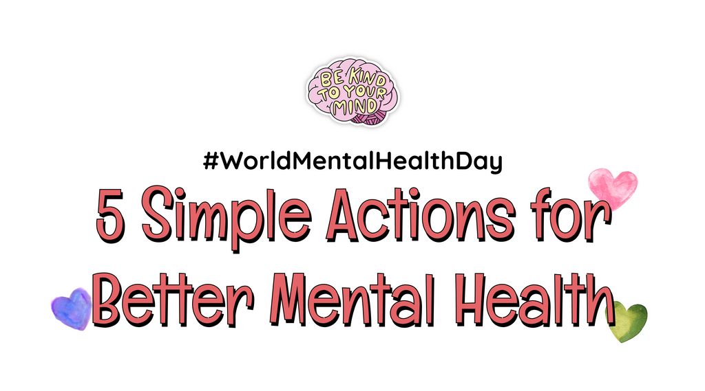 5 Simple Actions You Can Take on World Mental Health Day