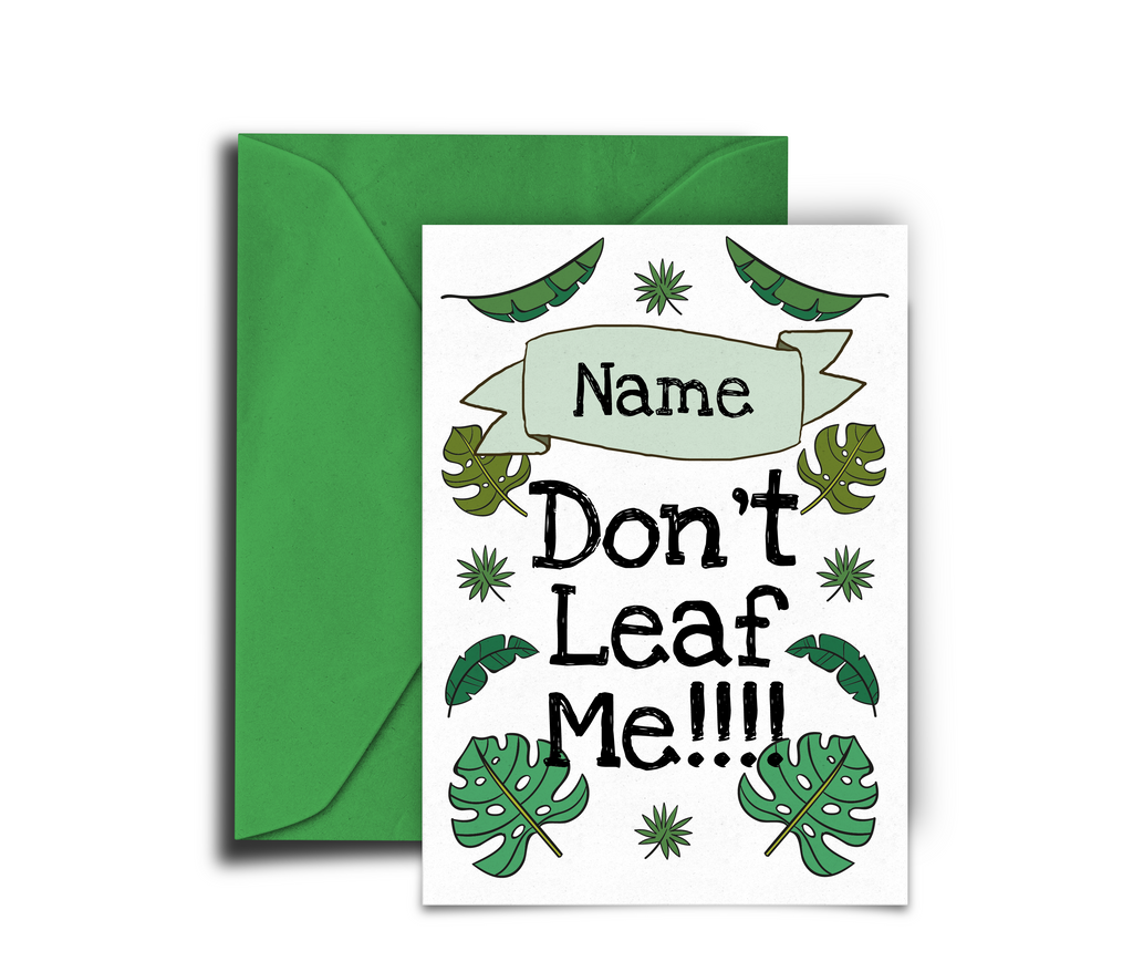 Don't Leaf Me