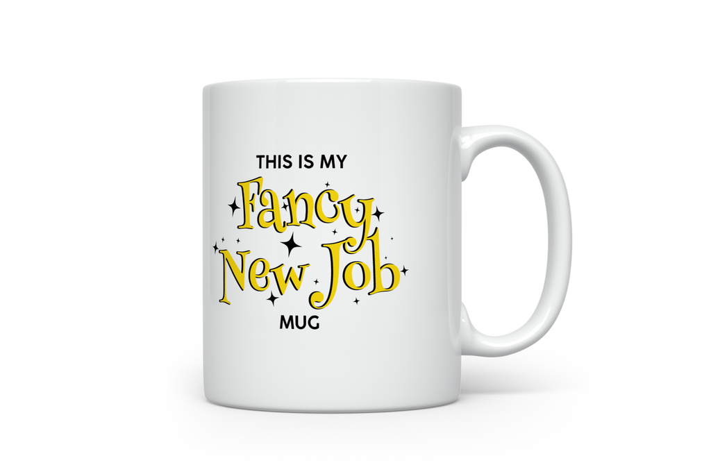 Fancy New Job Mug