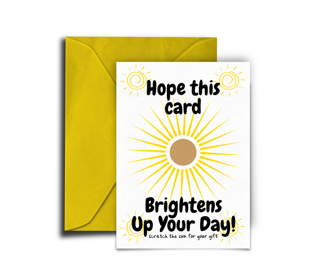 "Brightens Your Day" Scratch Card