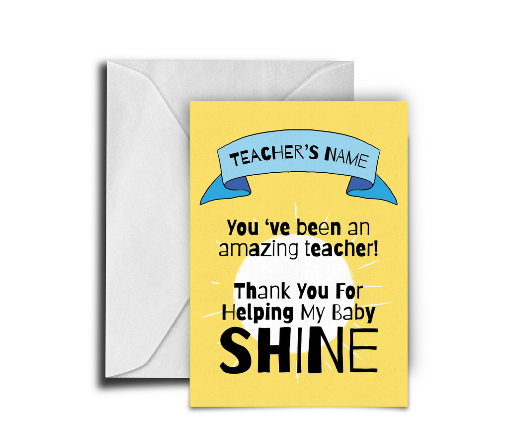 Greeting card with text 'You've been an amazing teacher! Thank you for helping my baby shine' on a yellow background.