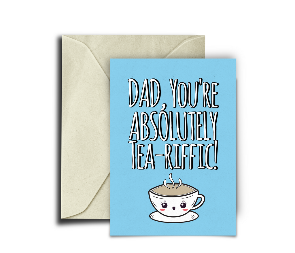 Tea-rific Dad!