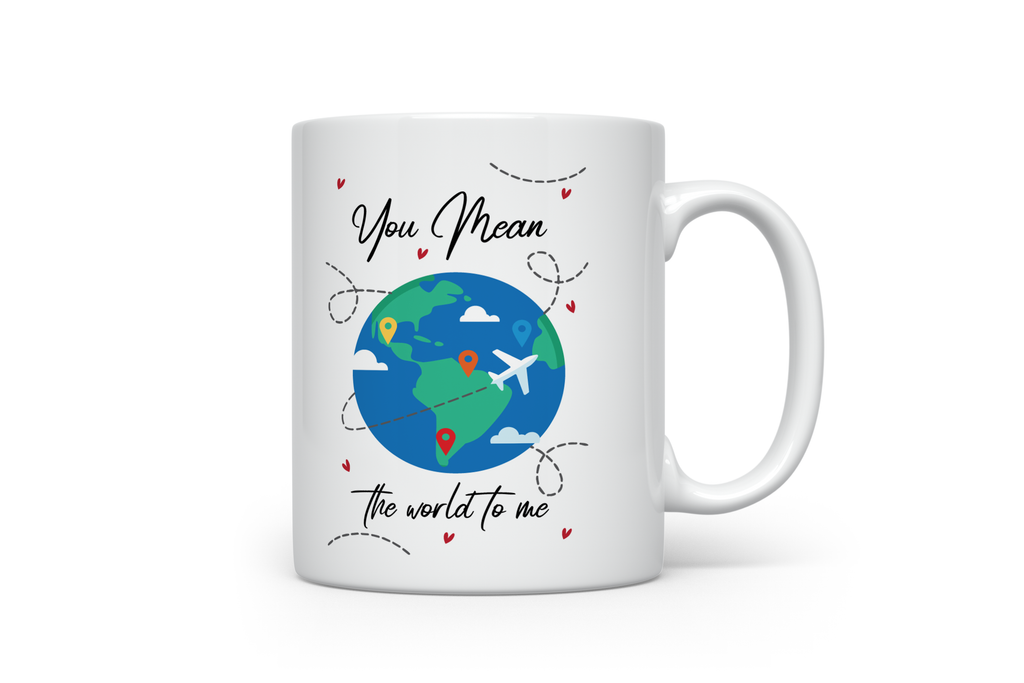 You Mean The World Mug